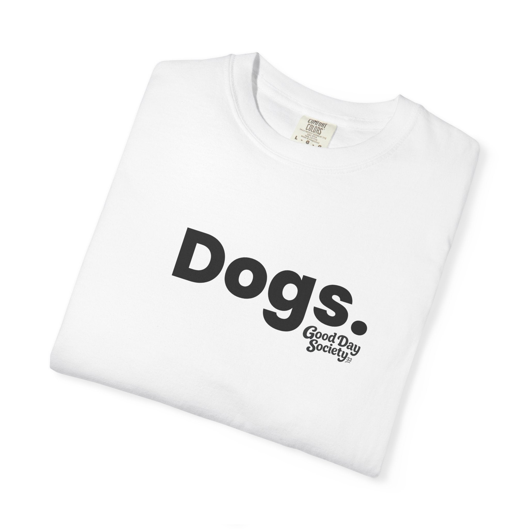 Dogs.™ Minimalist Graphic T-Shirt | Good Day Society