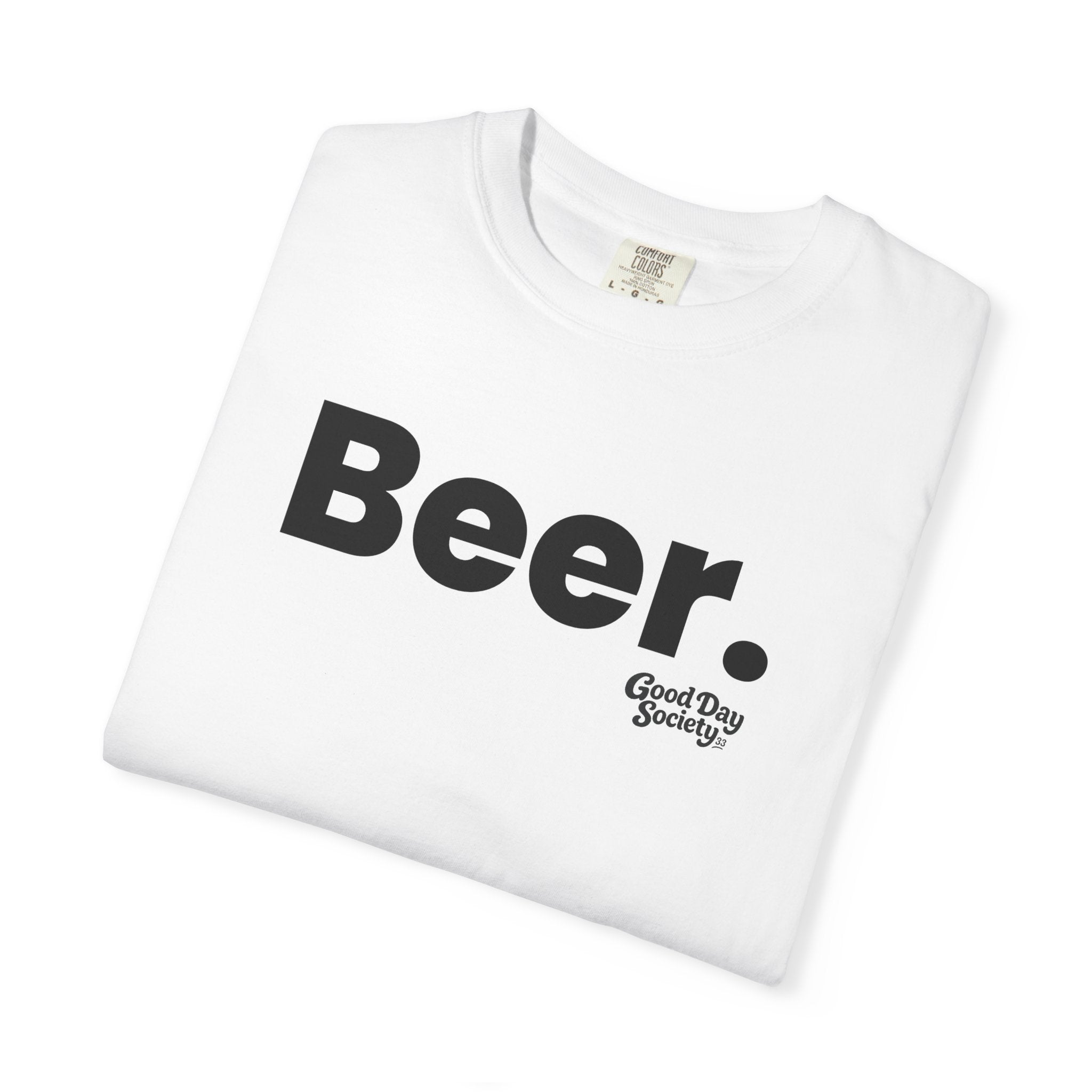Beer.™ Minimalist Graphic T-Shirt | Good Day Society