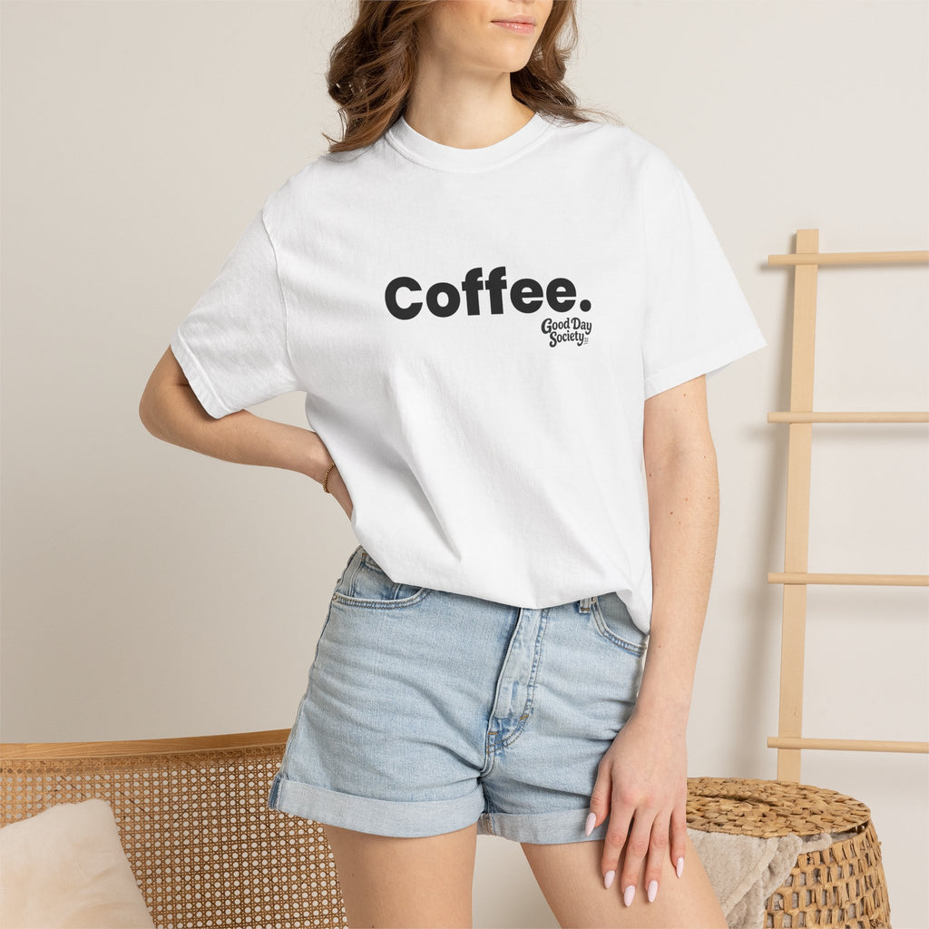 Coffee.™ Minimalist Graphic T-Shirt | Good Day Society