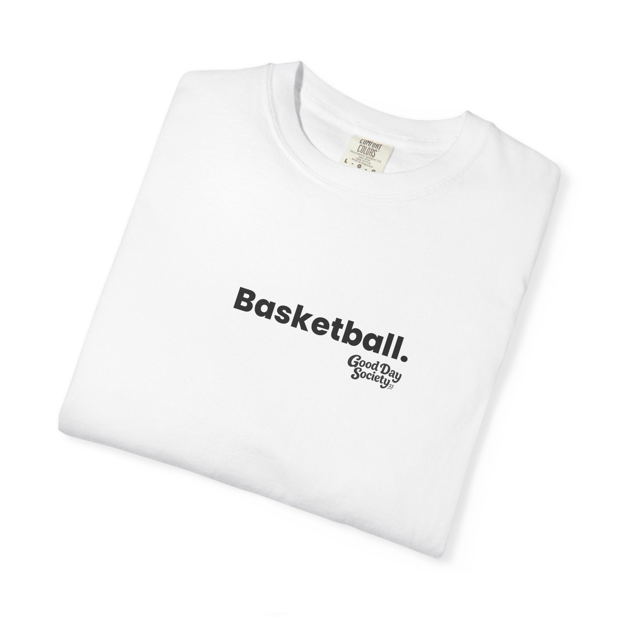 Basketball.™ Minimalist Graphic T-Shirt | Good Day Society