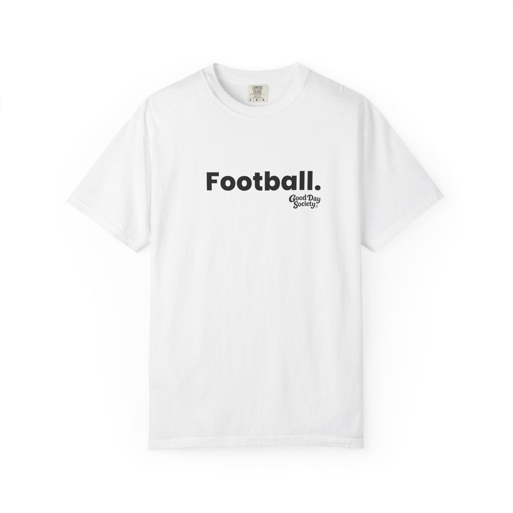 Football.™ Minimalist Graphic T-Shirt | Good Day Society