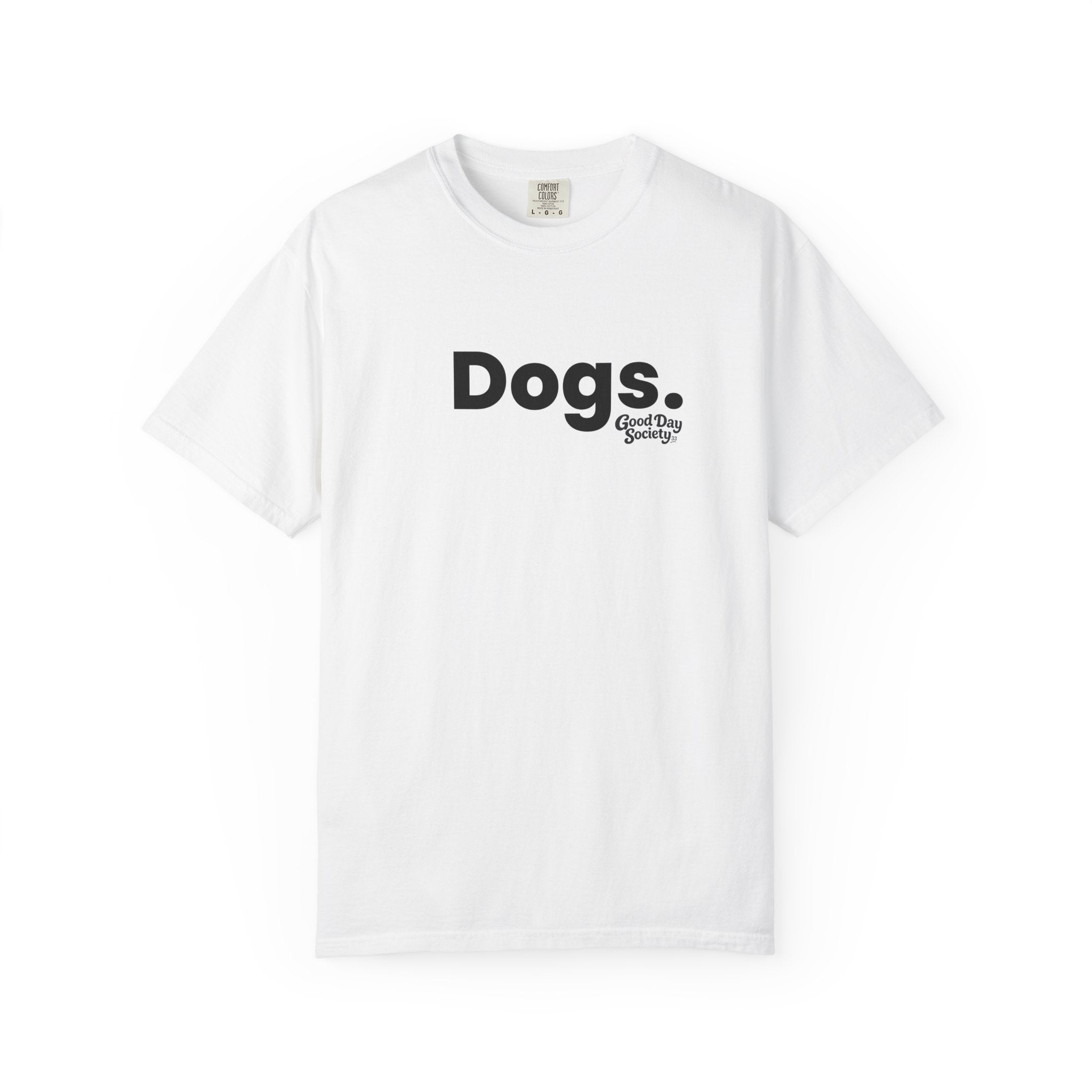 Dogs.™ Minimalist Graphic T-Shirt | Good Day Society