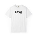 Love.™ Minimalist Graphic T-Shirt | Good Day Society