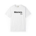 Money.™ Minimalist Graphic T-Shirt | Good Day Society